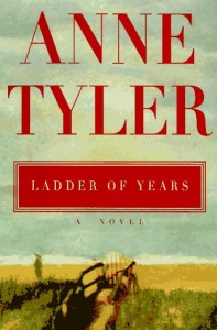 Ladder of Years by Anne Tyler