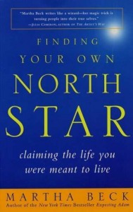 Finding Your Own North Star by Martha Beck