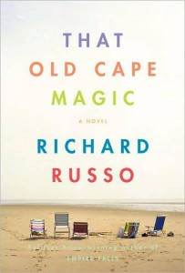 That Old Cape Magic by Richard Russo