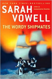 The Wordy Shipmates by Sarah Vowell