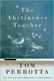 The Abstinence Teacher by Tom Perrotta